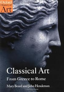 Image of Classical Art: From Greece to Rome (Oxford History of Art)