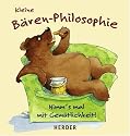Kleine Bären-Philosophie. Nimm's mal mit Gemütlichkeit!