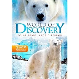 World Of Discovery - Polar Bears: Arctic Terror (Amazon.com Exclusive)