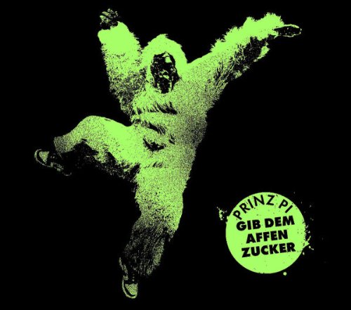Prinz Pi - Gib Dem Affen Zucker - Zortam Music