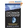 Uncommon Leadership: Servant Leadership in a Power-Based World - 2nd Edition