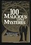 100 Malicious Little Mysteries