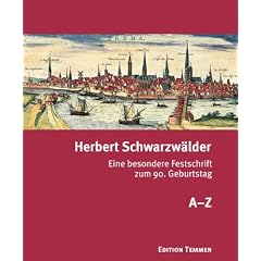 Herbert Schwarzw�lder. Eine besondere Festschrift zum 90. Geburtstag