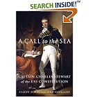 Click here to buy A Call to the Sea: Captain Charles Stewart of the USS Constitution by  Claude Berube and John Rodgaard.