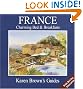 Karen Brown's France 2005: Charming Bed & Breakfasts (Karen Brown's France Charming Bed and Breakfast)