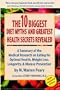The Ten Biggest Diet Myths & Greatest Health Secrets Revealed " A Summary of the Medical Research on Eating for Optimal Health, Weight Loss, Longevity, and Disease Prevention