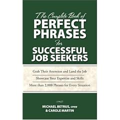 The Complete Book of Perfect Phrases for Successful Job Seekers (Perfect Phrases)
