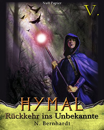 Der Hexer von Hymal, Buch V: Rückkehr ins Unbekannte: Fantasy Made in Germany (German Edition)