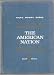 Books : THE AMERICAN NATION (A HISTORY OF THE UNITED STATES FROM 1865 TO THE PRESENT)