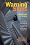 Warning Signs: A Guidebook for Parents : How to Read the Early Signals of Low Self-Esteem, Addition, and Hidden Violence in Your Kids