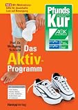Die PfundsKur - Das Aktiv-Programm: Mit Motivationshilfe f�r dauerhafte Lust auf Bewegung. Mit Trainingspl�nen f�r: Walking, Nordic Walking, Laufen, Radfahren, Inlineskating und Schwimmen