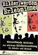 Bilder werden Erlebnisse: Mitrei�ende Methoden zur aktiven Bildbetrachtung in Schule und Museum f�r Klasse 5 - 13