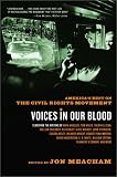 Voices in Our Blood: America's Best on the Civil Rights Movement