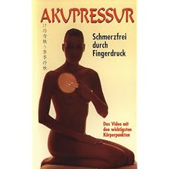 Akupressur - Schmerzfrei durch Fingerdruck [VHS]