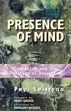 Presence Of Mind: Education And The Politics Of Deception (Edge)