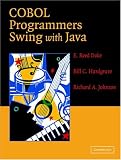 COBOL Programmers Swing with Java E. Reed Doke, Bill C. Hardgrave, Richard A. Johnson