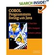 COBOL Programmers Swing with Java by E. Reed Doke, Bill C. Hardgrave, and Richard A. Johnson