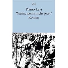 Wann, wenn nicht jetzt? (Taschenbuch)