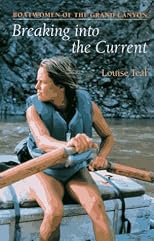 Breaking into the Current: Boatwomen of the Grand Canyon
