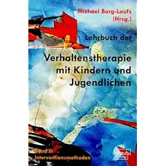 Lehrbuch der Verhaltenstherapie mit Kindern und Jugendlichen, Bd.2, Interventionsmethoden