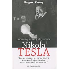 Nikola Tesla : L'homme qui a �clair� le monde