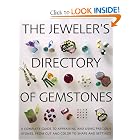 The Jeweler's Directory of Gemstones: A Complete Guide to Appraising and Using Precious... by Judith Crowe