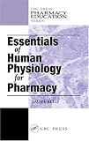 Essentials of Human Physiology for Pharmacy (Crc Press Pharmacy Education Series)
