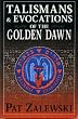 Talismans and Evocations of the Golden Dawn