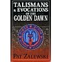 Talismans and Evocations of the Golden Dawn