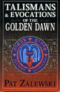 Talismans & Evocations of the Golden Dawn