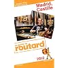 Guide du Routard Madrid, Castille (+ Aragon et Estr�madure) 2012