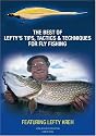 The Best of Lefty's Tips, Tactics & Techniques for Fly Fishing