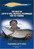 The Best of Leftys Tips, Tactics & Techniques for Fly Fishing