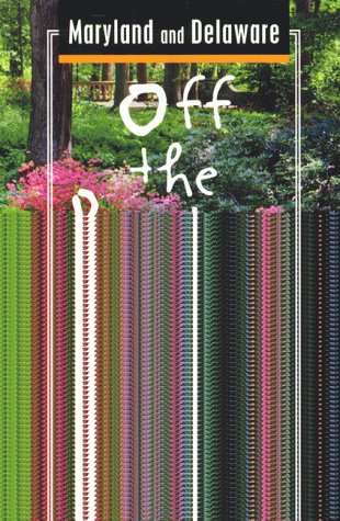 City Travel Guides Discounted  Books : Maryland and Delaware Off the Beaten Path: A Guide to Unique Places