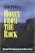 Book Honey from the Rock: Spiritual Refreshment from the Rock of Ages