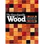 The Encyclopedia Of Wood: A Tree-By-Tree Guide To The World's Most Versatile Resource