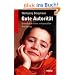 Gute Autorit�t: Grunds�tze einer zeitgem��en Erziehung