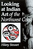 Looking at Indian Art of the Northwest Coast