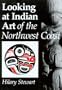 Looking at Indian Art of the Northwest Coast