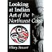 Looking at Indian Art of the Northwest Coast