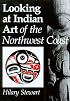 Looking at Indian Art of the Northwest Coast