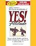 The Little Gold Book of Yes! Attitude
