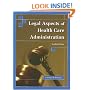 Legal Aspects of Health Care Administration