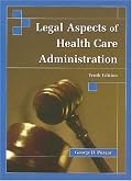 Legal Aspects of Health Care Administration