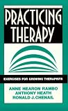 Practicing Therapy: Exercises for Growing Therapists (Norton professional books)
