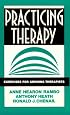 Practicing Therapy: Exercises for Growing Therapists (Norton professional books)