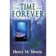For Time And Forever by Henry M. Morris