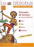 Le Bibliobus CE2 Parcours de lecture de 4 oeuvres littéraires : Le Baba Yaga ; Sindbad le marin ; Les lézards de César ; Farces pour écoliers : Cahier d\'activités