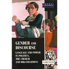 Gender and Discourse in Politics, The Church and Organizations