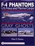 Gray Ghosts: U.S. Navy and Marine Corps F4 Phantoms